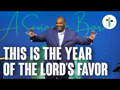 This Is The Year Of The Lords Favor