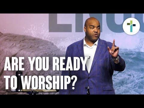 Are You Ready To Worship God