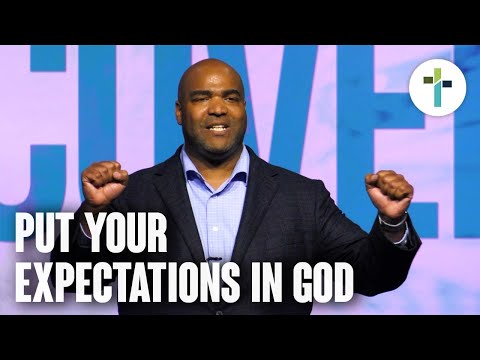 Put Your Expectations In God