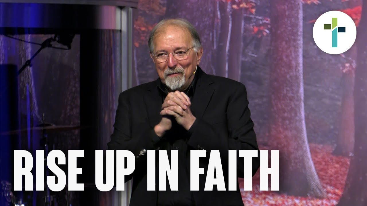 Rise Up in Faith  PART ONE